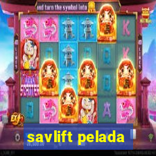 savlift pelada